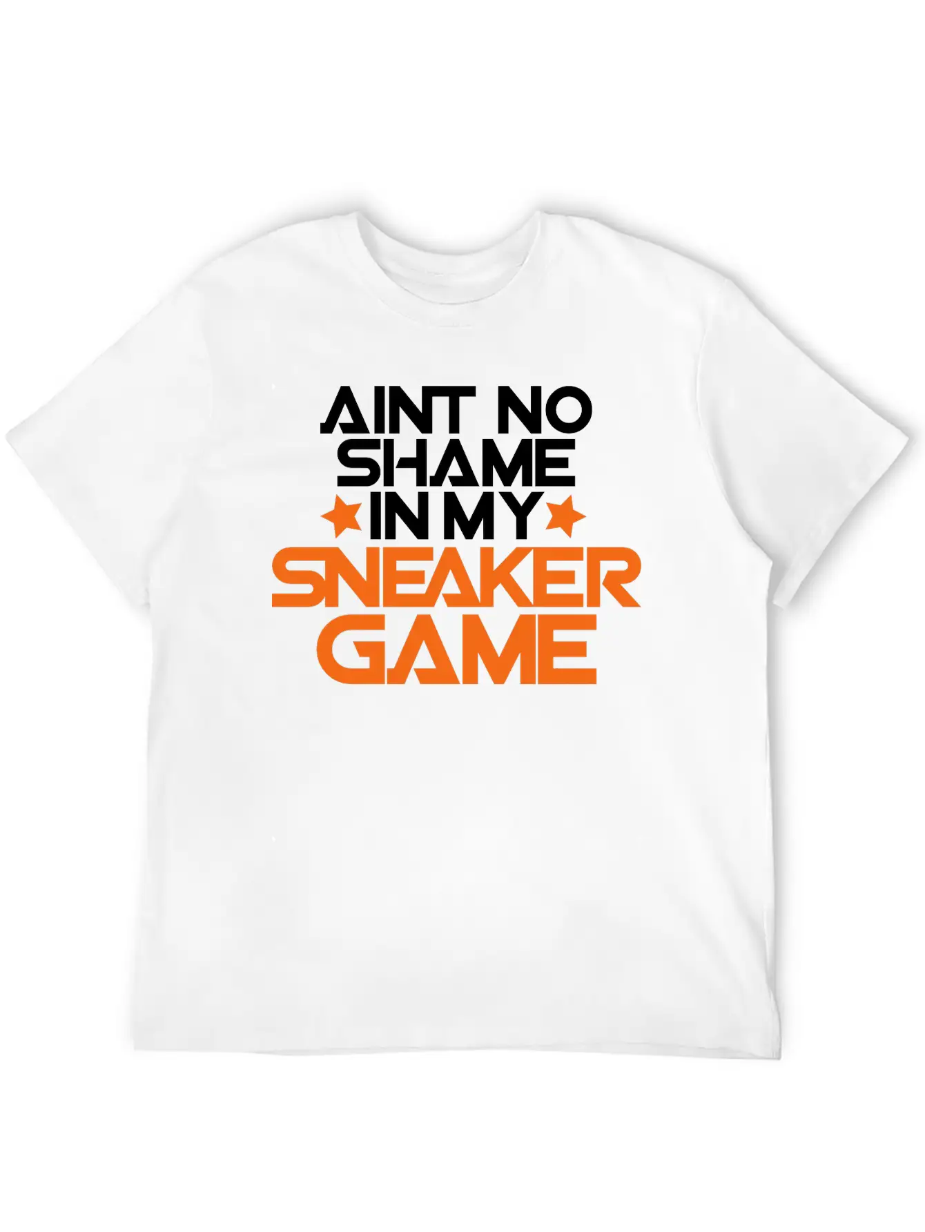 Aint No Shame In My Sneaker Game Breathable Soft Cotton T-Shirt – Timeless Casual Look