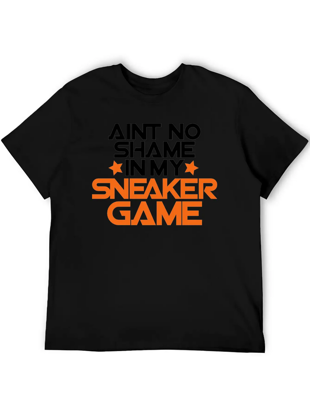 Aint No Shame In My Sneaker Game Breathable Soft Cotton T-Shirt – Timeless Casual Look