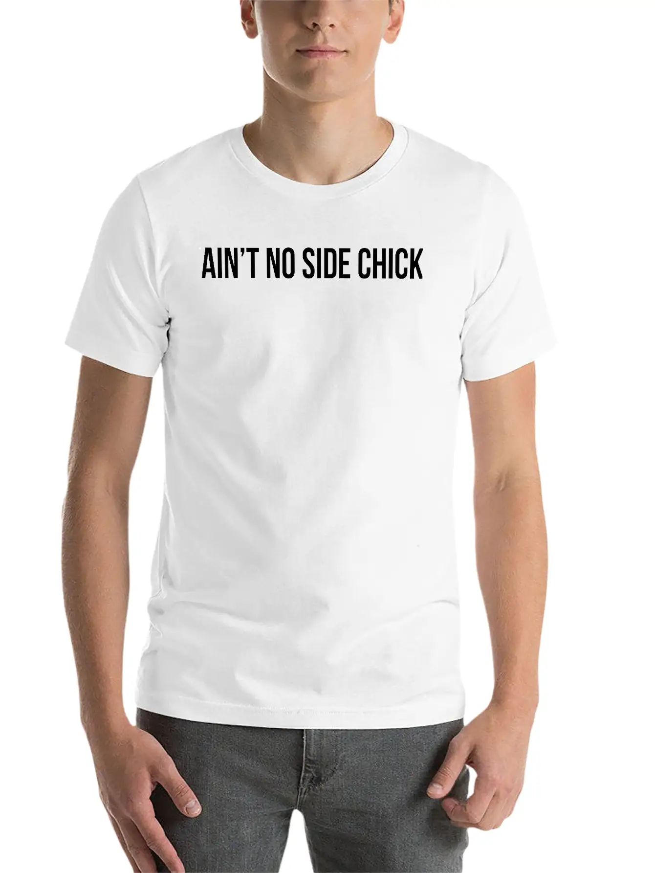 Ain't No Side Chick Timeless Short Sleeve Tee – Comfy And Minimalist Design