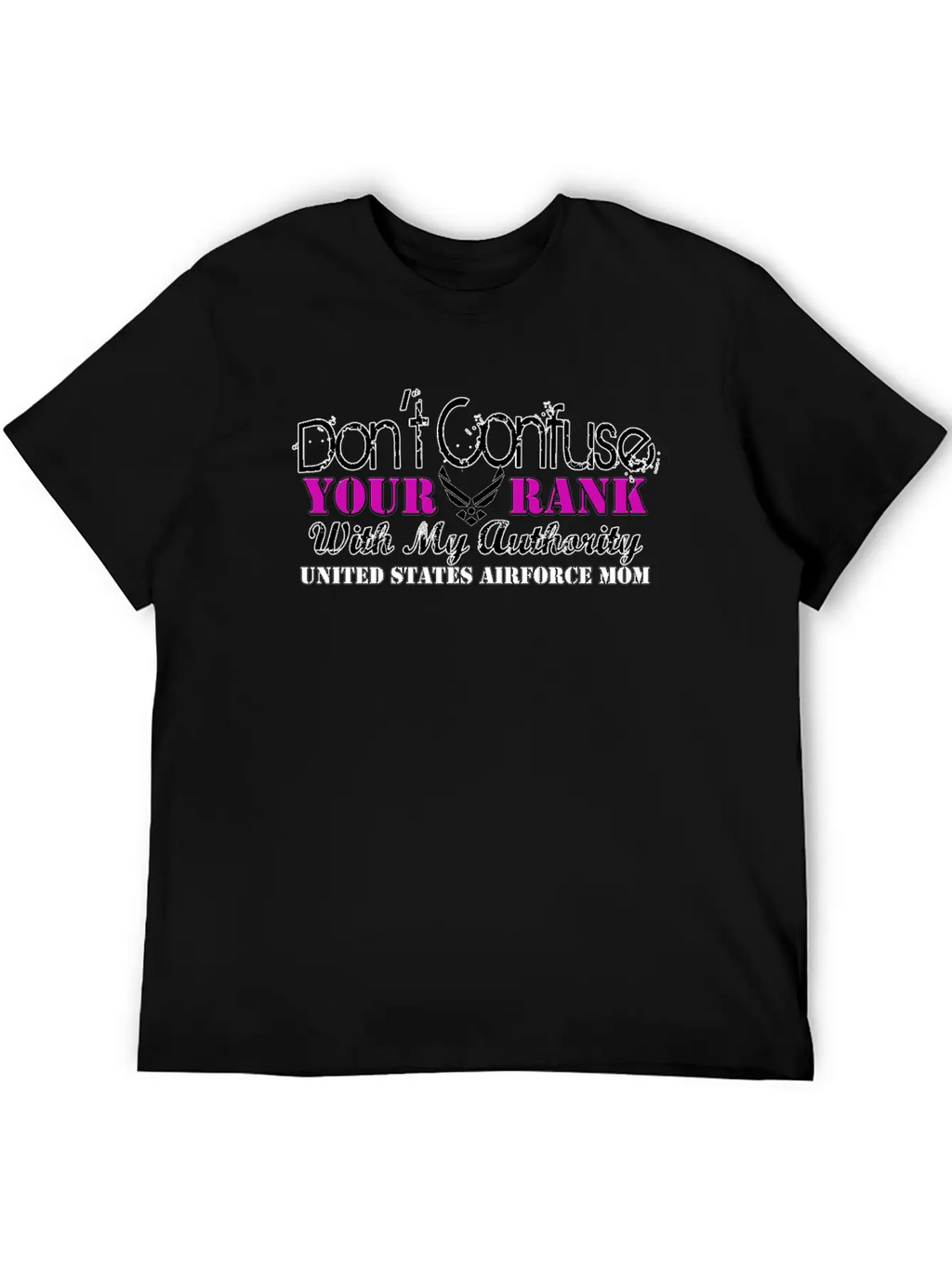 Air Force Mom Don't Confuse Your Rank With My Breathable Graphic T-Shirt – Perfect For Casual Days