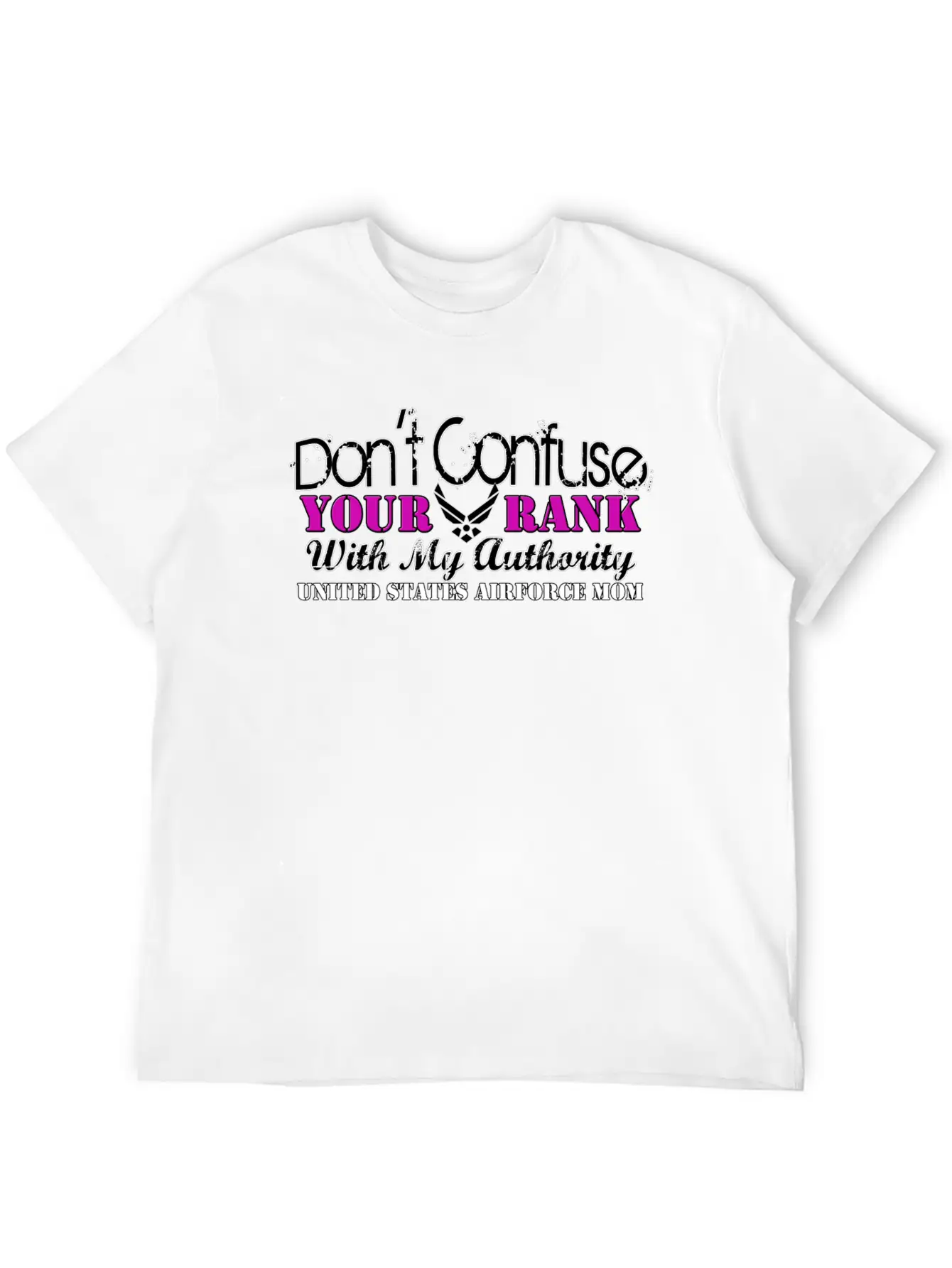 Air Force Mom Don't Confuse Your Rank With My Breathable Graphic T-Shirt – Perfect For Casual Days