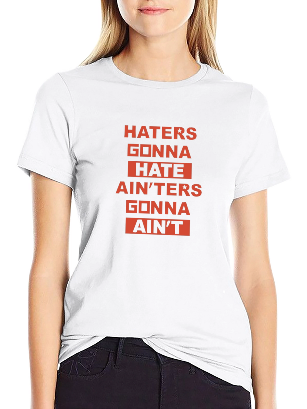 Haters Gonna Hate Graphic T-Shirt - Bold Statement Tee