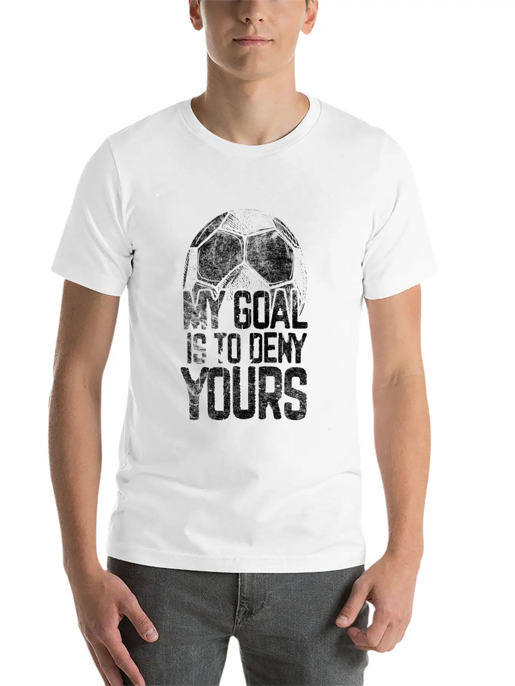 Al Is To Deny Yours Soccer Goalie Distressed Unisex Casual T-Shirt – Clean Design For Daily Comfort