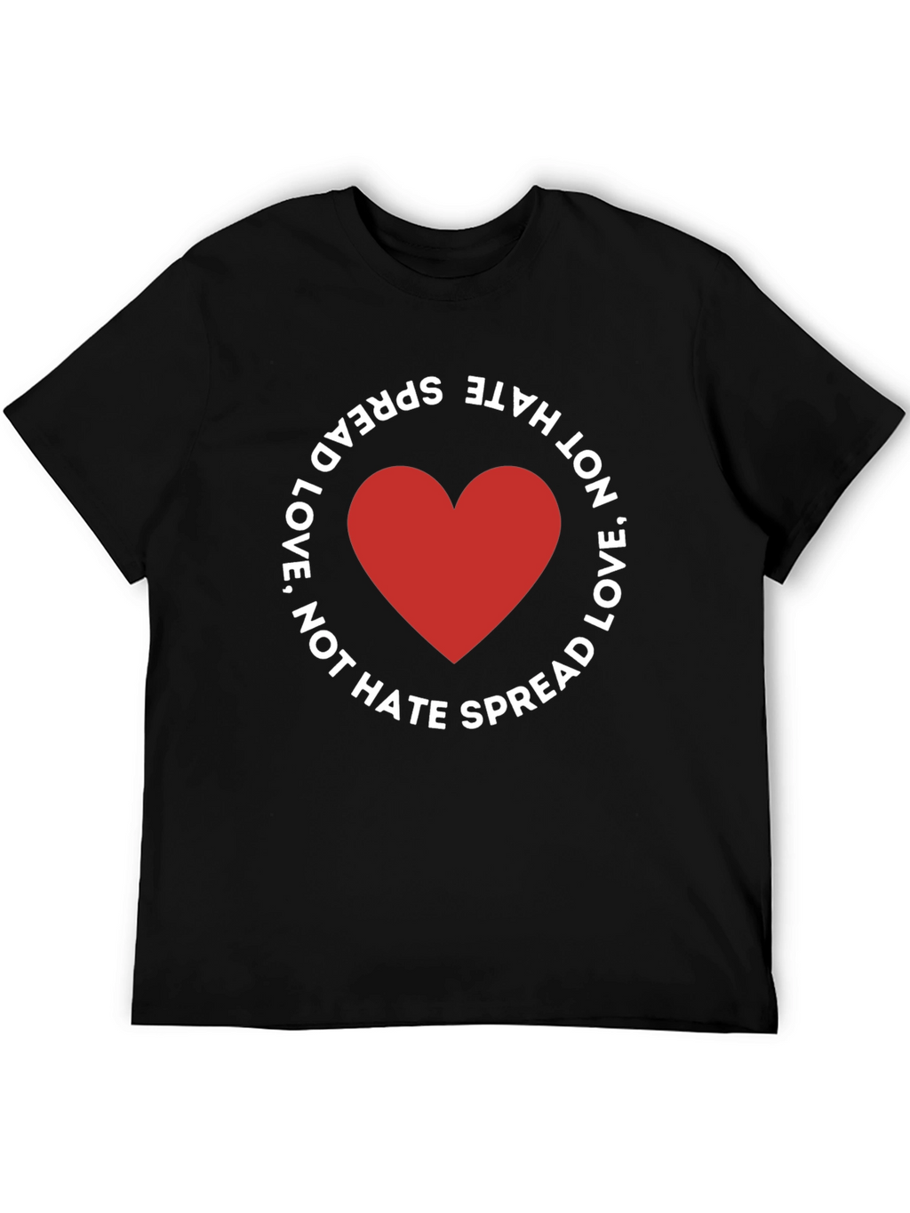 Spread Love Not Hate Black T-Shirt