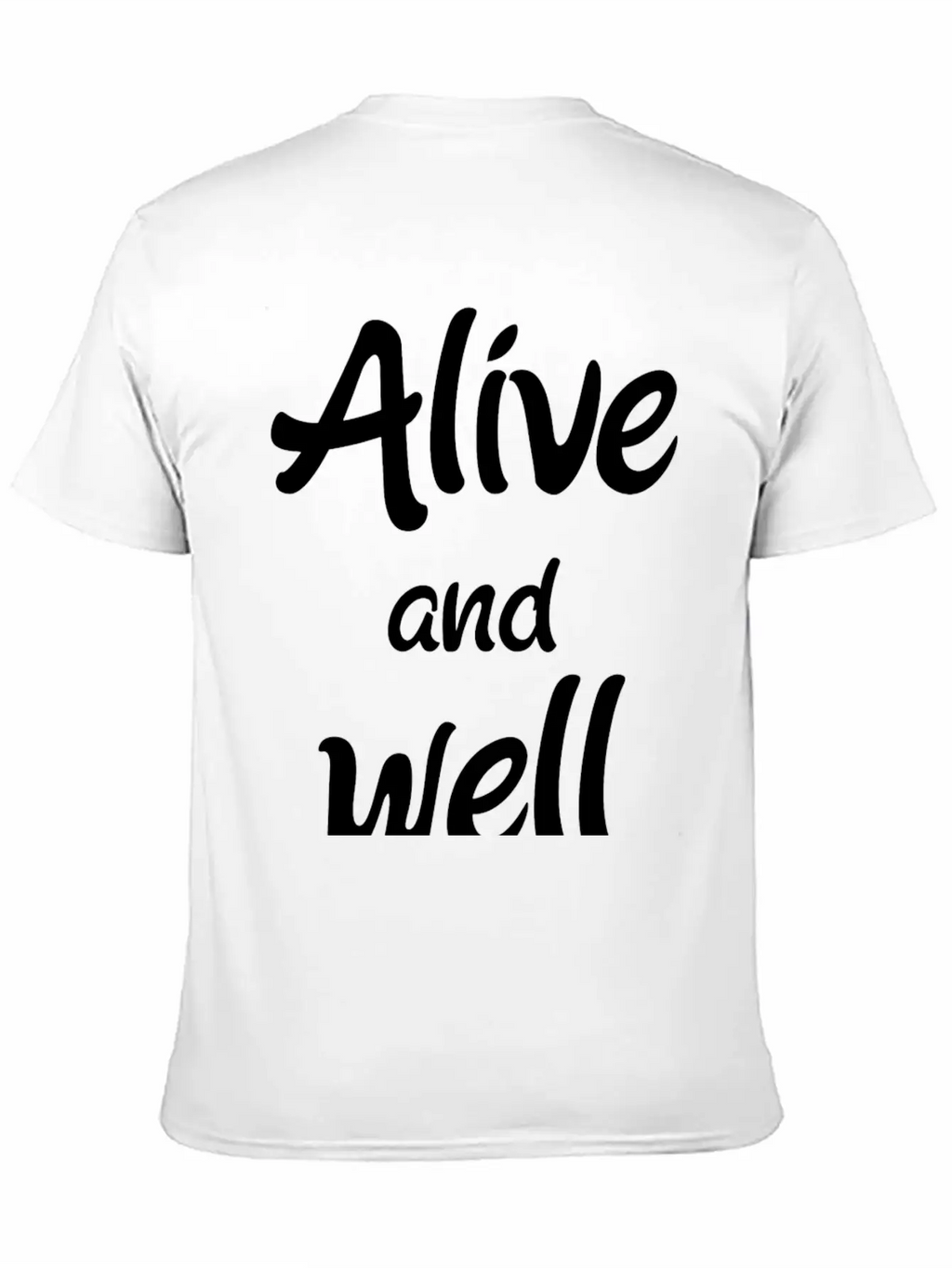 Alive And Well Unisex Casual T-Shirt – Clean Design For Daily Comfort