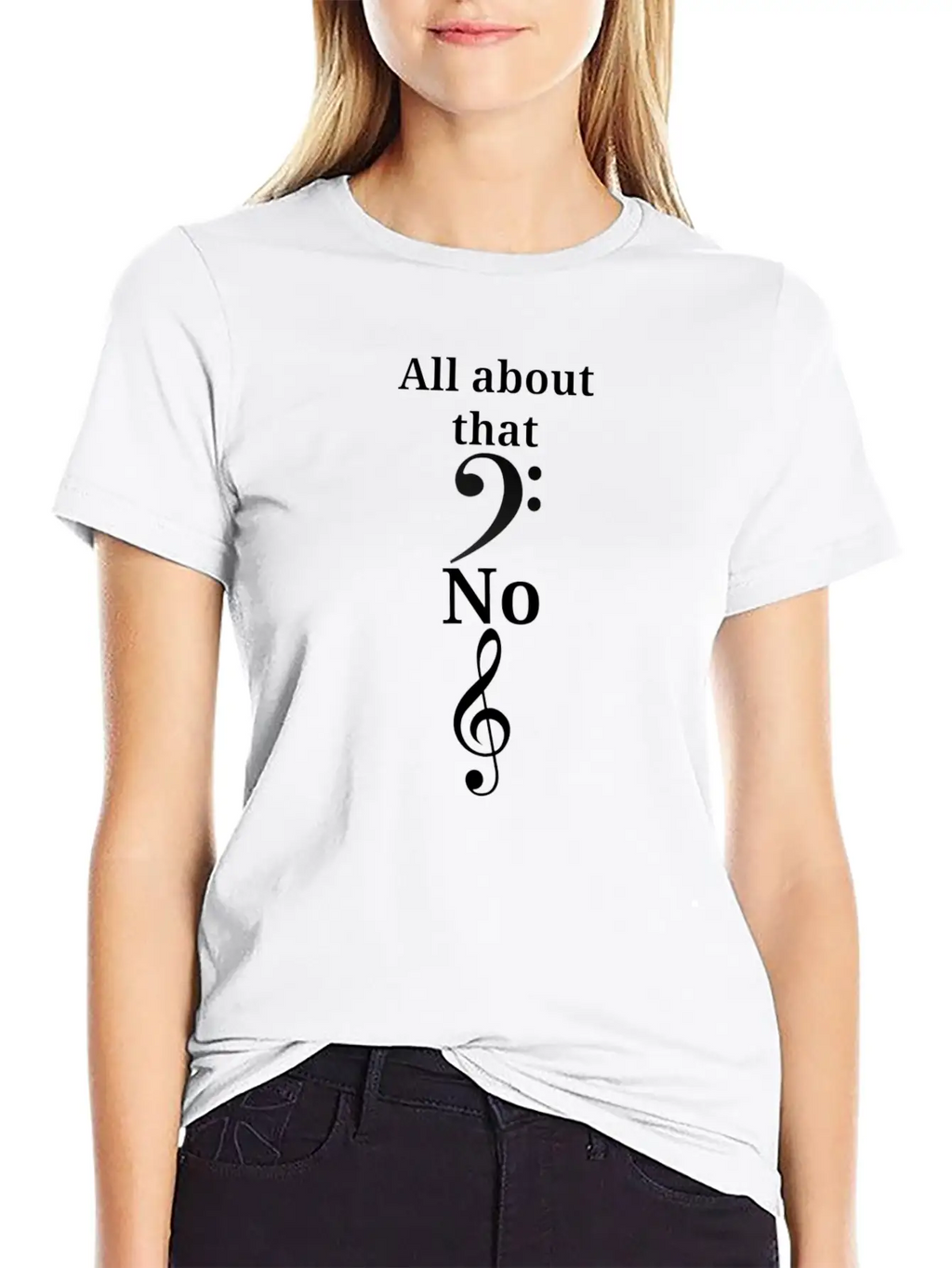 All About That Bass, No Treble Unisex Casual T-Shirt – Clean Design For Daily Comfort