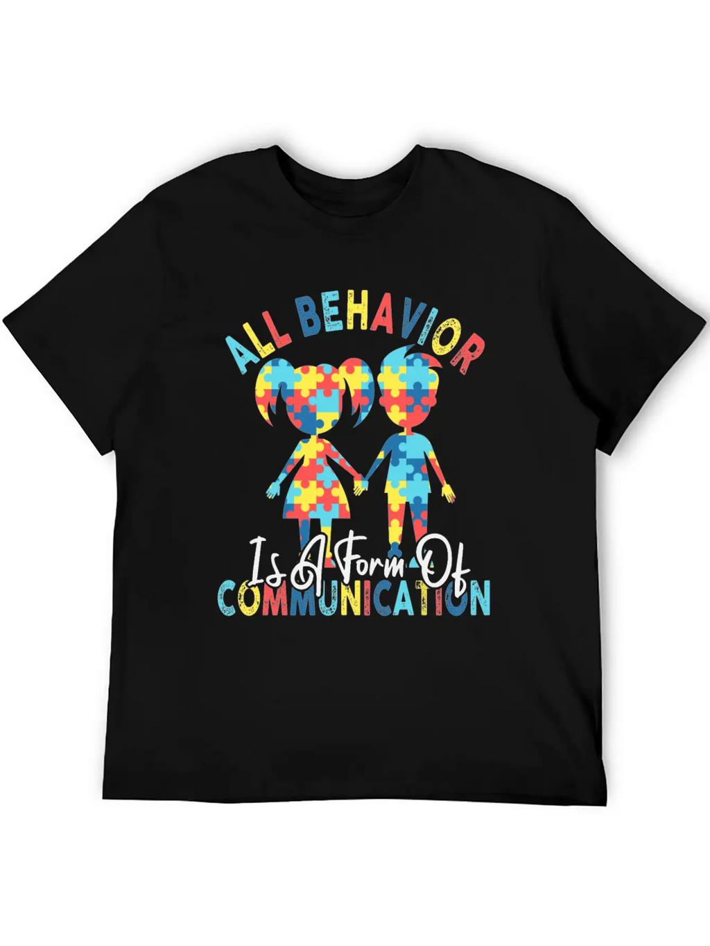 All Behavior Is A Form Of Communication Breathable Graphic T-Shirt – Perfect For Casual Days