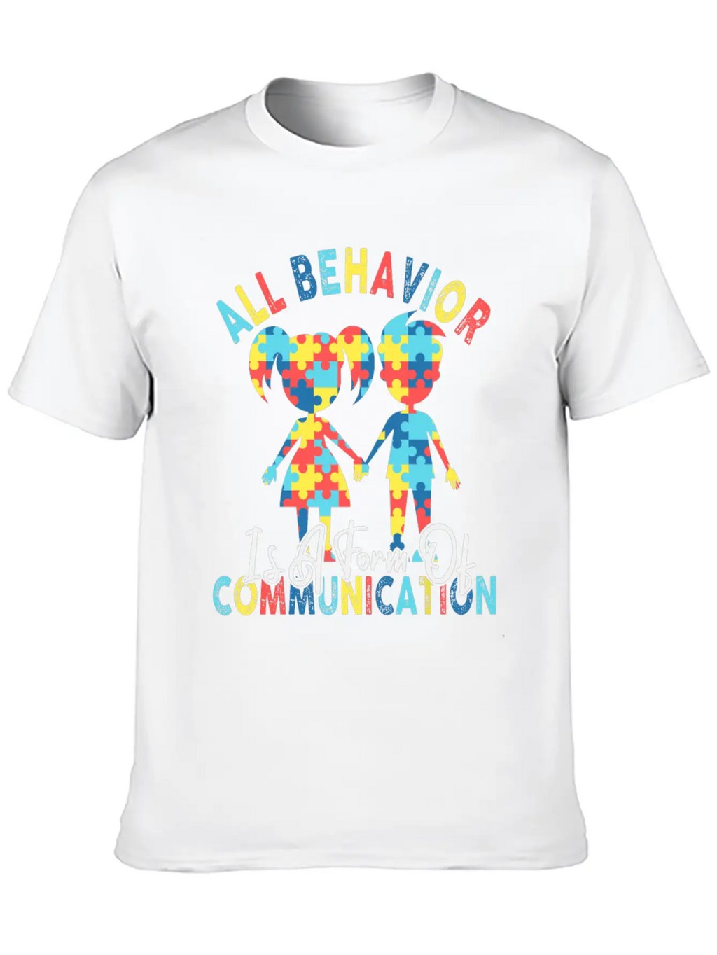 All Behavior Is A Form Of Communication Breathable Graphic T-Shirt – Perfect For Casual Days