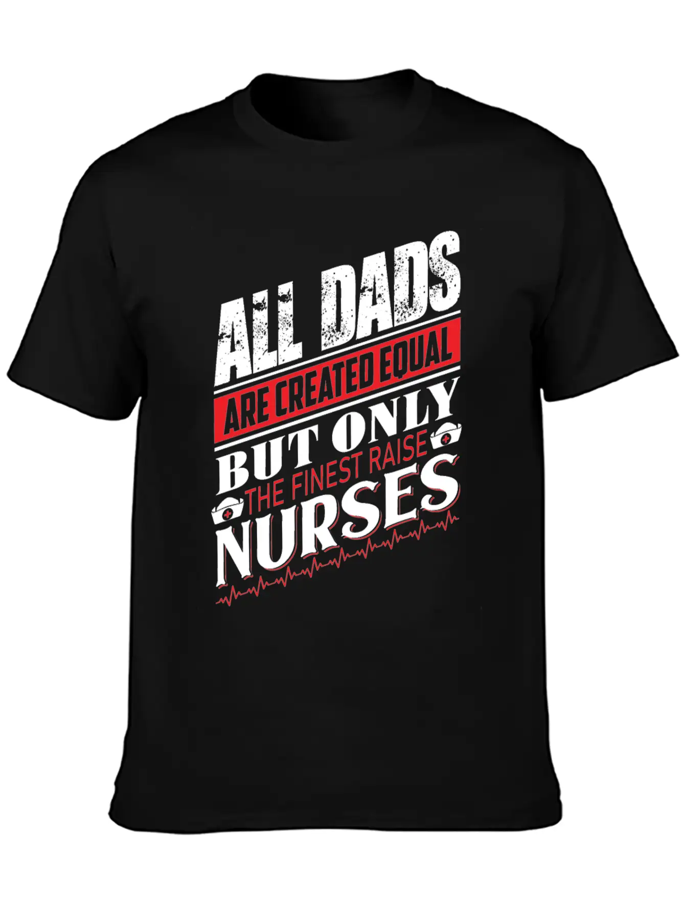 ALL DADS ARE CREATED EQUAL BUT ONLY THE FINEST Classic Cotton Tee – Unisex Comfort For Any Season