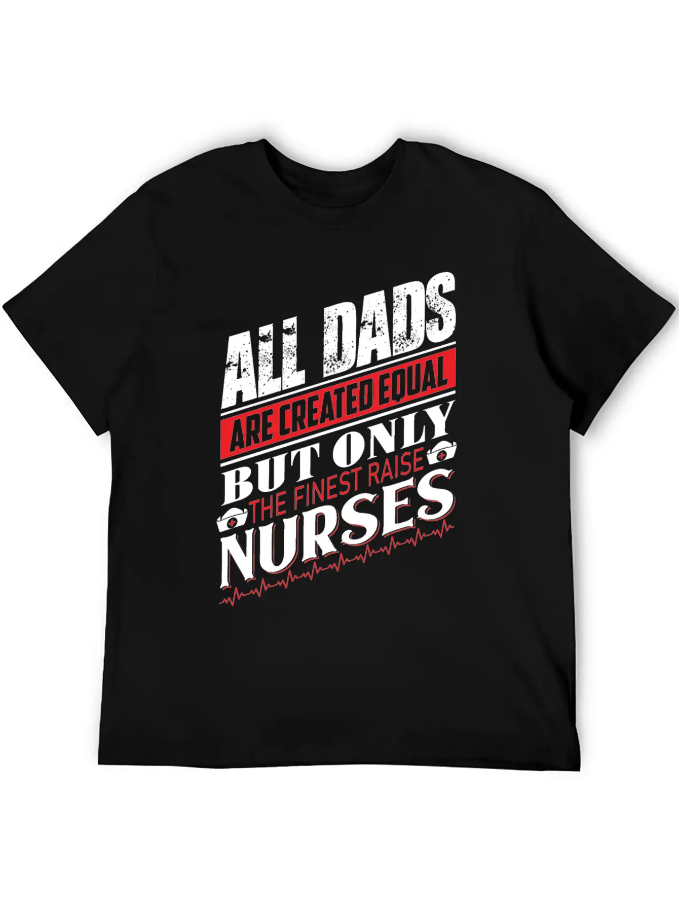 ALL DADS ARE CREATED EQUAL BUT ONLY THE FINEST Classic Cotton Tee – Unisex Comfort For Any Season