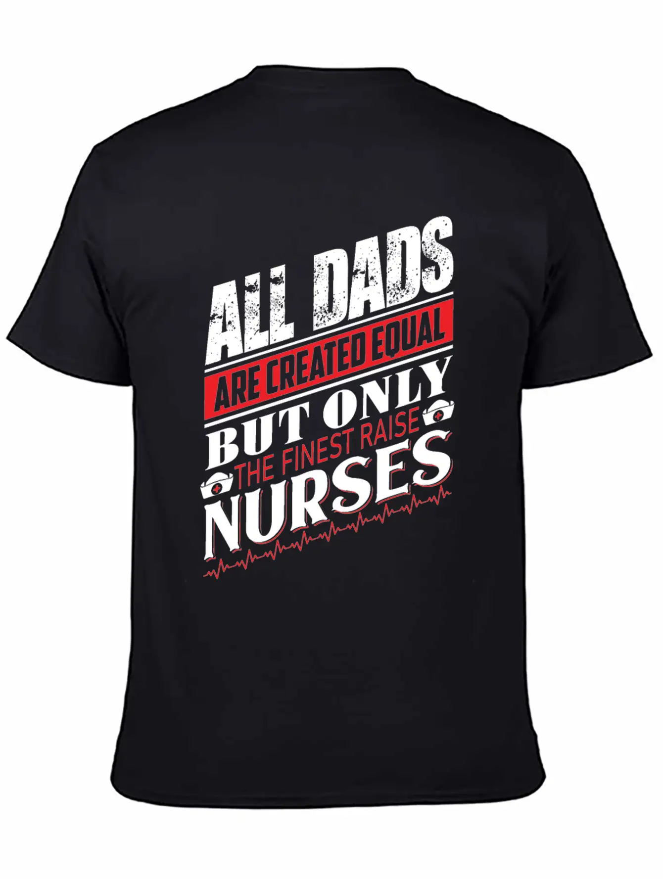 ALL DADS ARE CREATED EQUAL BUT ONLY THE FINEST Classic Cotton Tee – Unisex Comfort For Any Season
