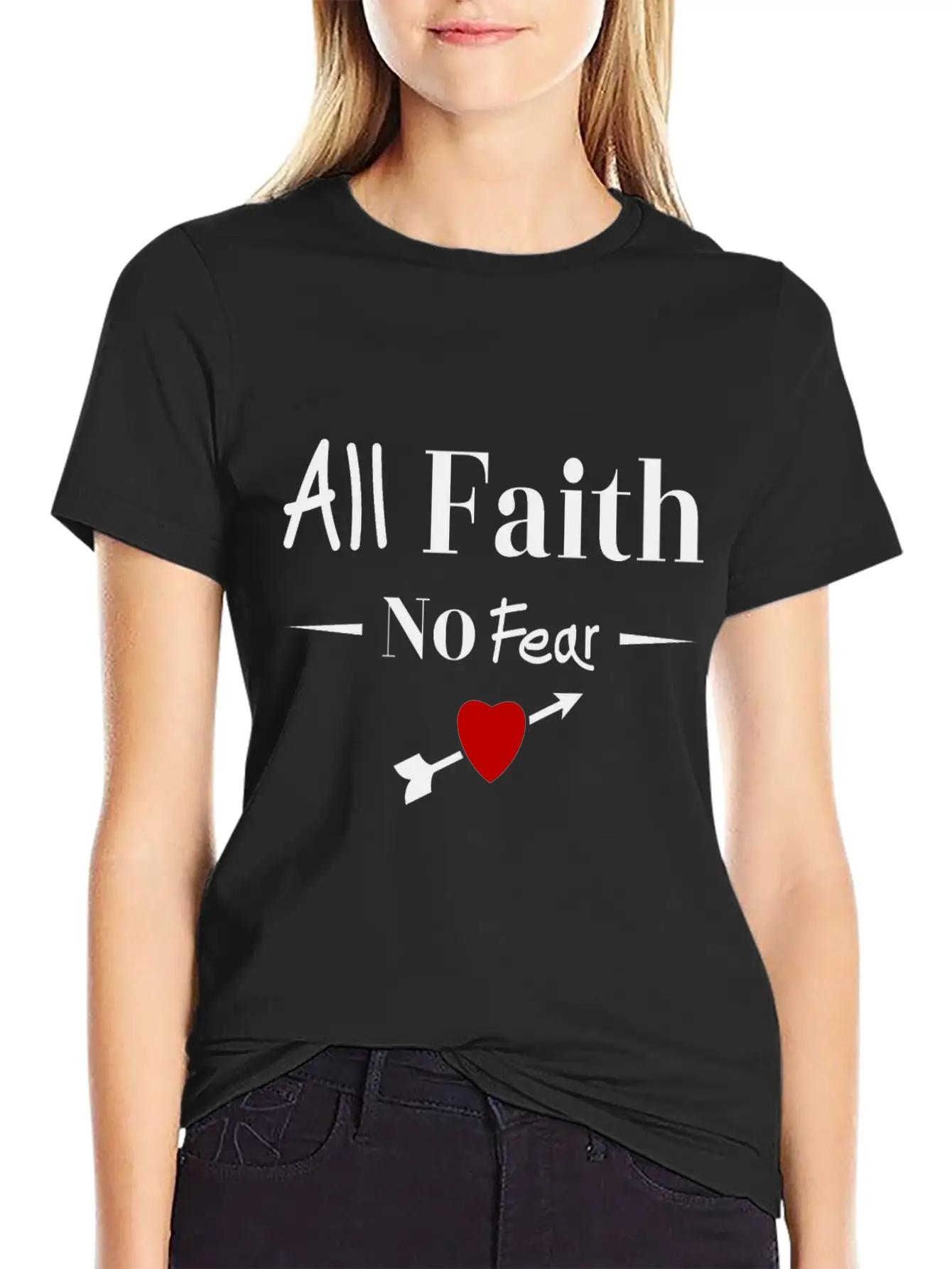 All Faith All Believe No Fear No Fear Love Timeless Short Sleeve Tee – Comfy And Minimalist Design