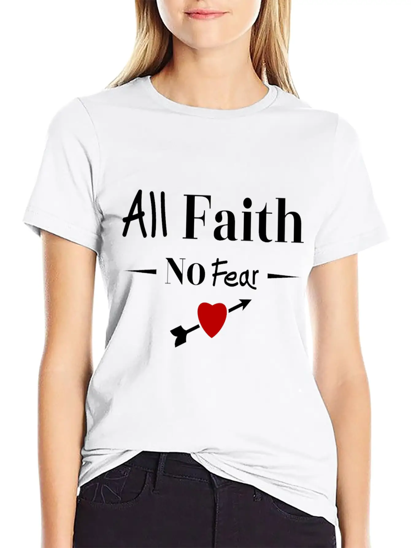 All Faith All Believe No Fear No Fear Love Timeless Short Sleeve Tee – Comfy And Minimalist Design