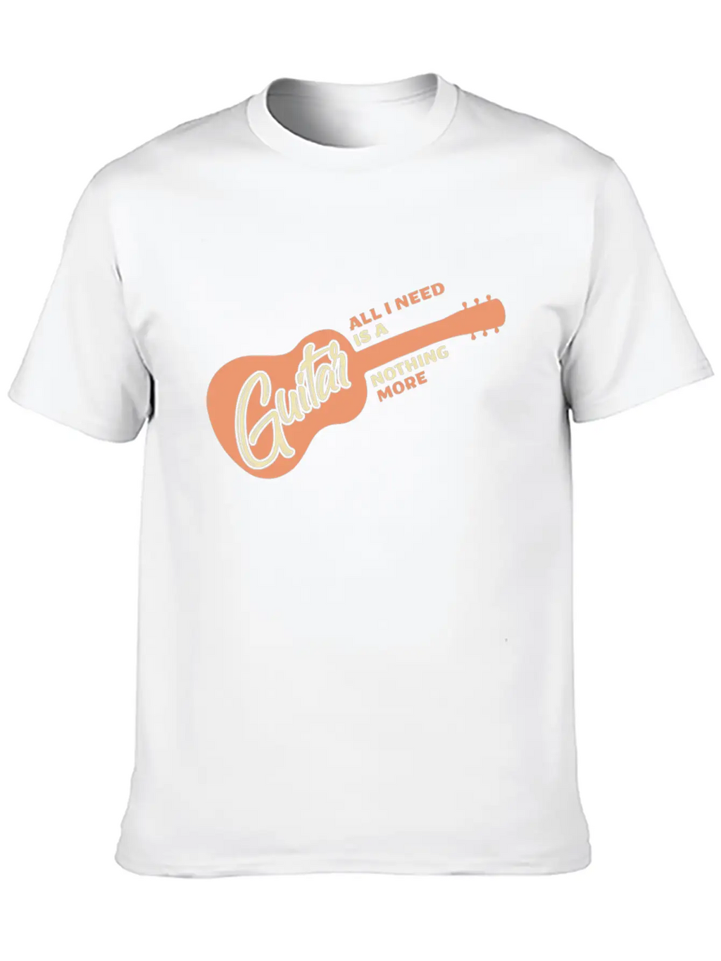 All I Need Is A Guitar And Nothing More Quote Breathable Soft Cotton T-Shirt – Timeless Casual Look