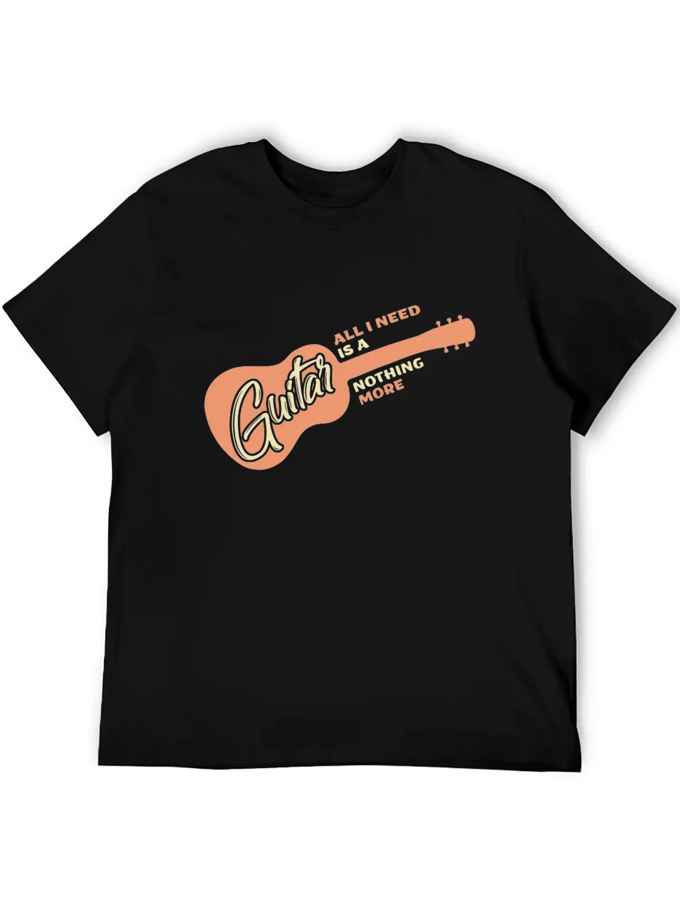 All I Need Is A Guitar And Nothing More Quote Breathable Soft Cotton T-Shirt – Timeless Casual Look