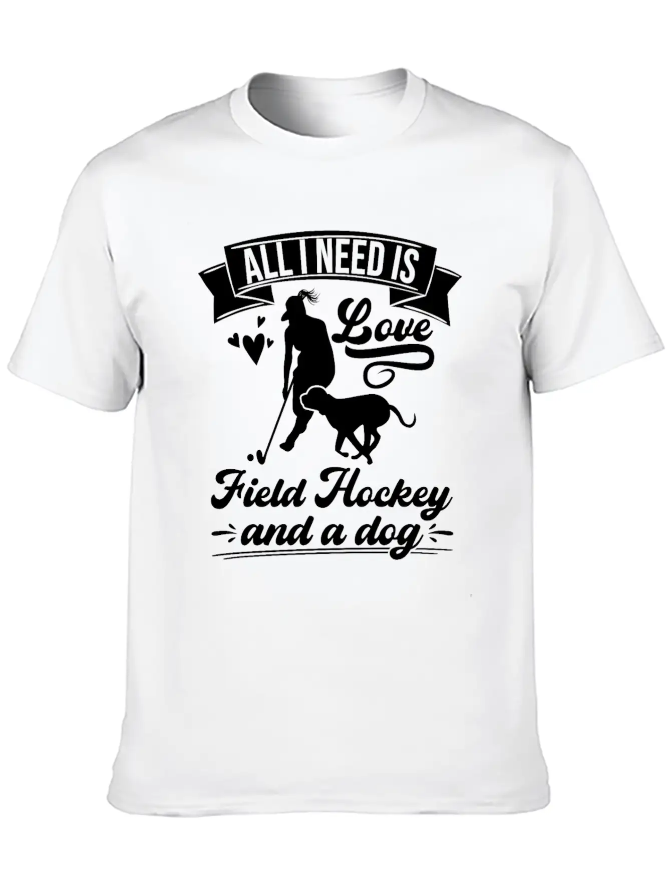 All I Need Love Field Hockey And A Dog Basic Graphic T-Shirt – Daily Comfort In Soft Cotton