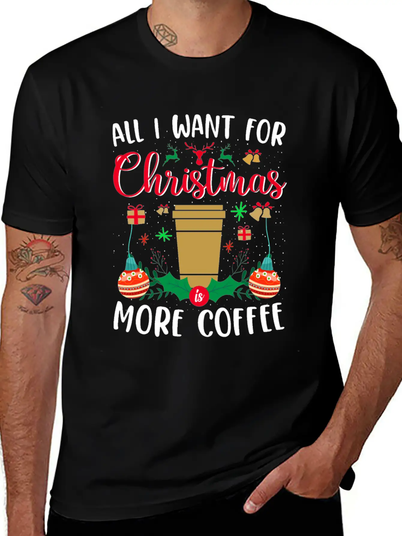 ALL I WANT FOR CHRISTMAS IS MORE COFFEE Essential Cotton Tee For Daily Outfits – Unisex Style