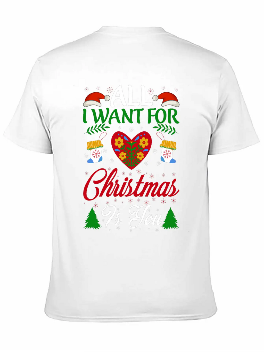 All I Want For Christmas Is You Breathable Soft Cotton T-Shirt – Timeless Casual Look