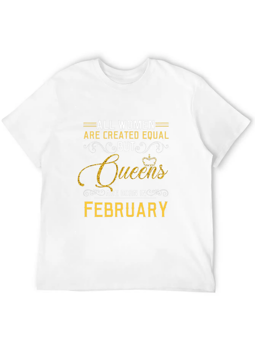 All Women Are Createed Equal But Queens Basic Graphic T-Shirt – Daily Comfort In Soft Cotton