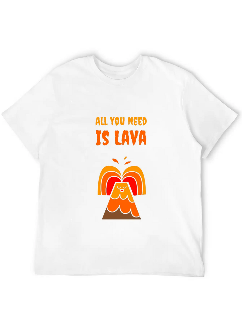 All You Need Is Lava T-Shirt Love Volcano Gift Tee Relaxed Everyday Tee – Lightweight And Durable Cotton