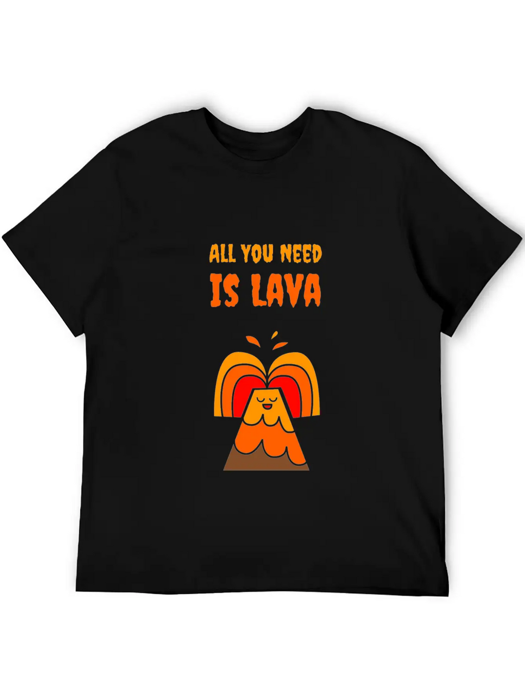 All You Need Is Lava T-Shirt Love Volcano Gift Tee Relaxed Everyday Tee – Lightweight And Durable Cotton
