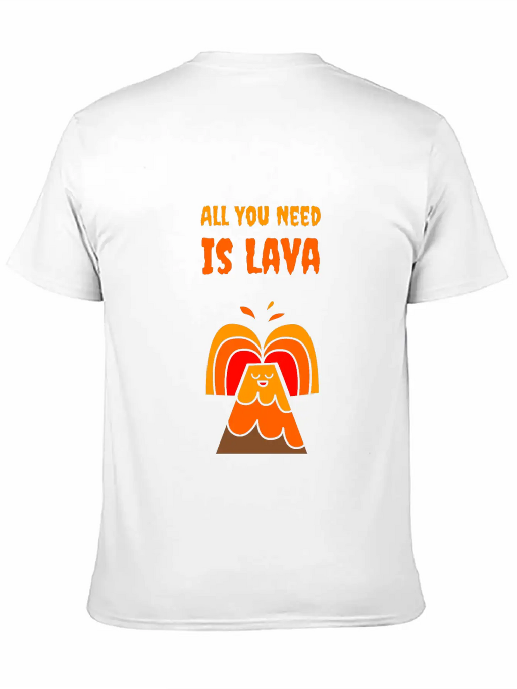 All You Need Is Lava T-Shirt Love Volcano Gift Tee Relaxed Everyday Tee – Lightweight And Durable Cotton