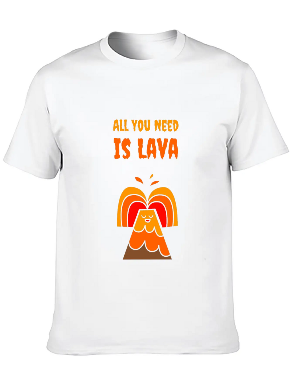 All You Need Is Lava T-Shirt Love Volcano Gift Tee Relaxed Everyday Tee – Lightweight And Durable Cotton