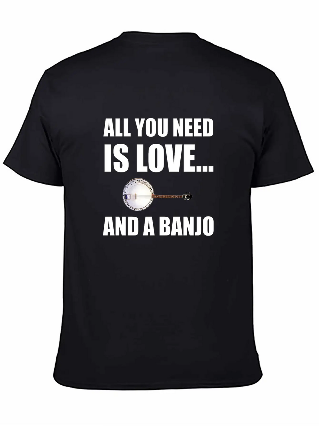 All You Need Is Love And A Banjo Funny Breathable Graphic T-Shirt – Perfect For Casual Days