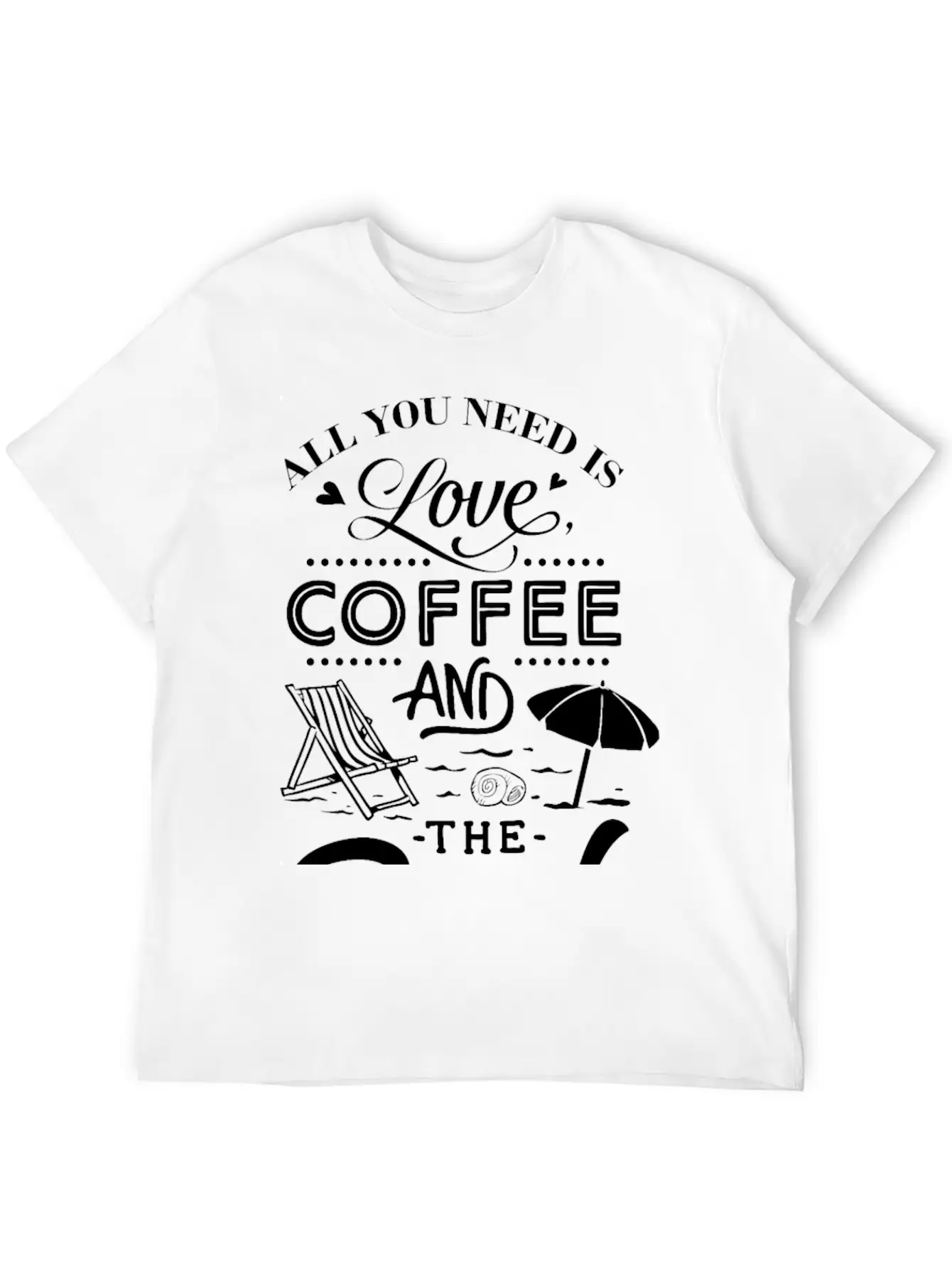 All You Need Is Love Coffee With The Beach Classic Cotton Tee – Unisex Comfort For Any Season