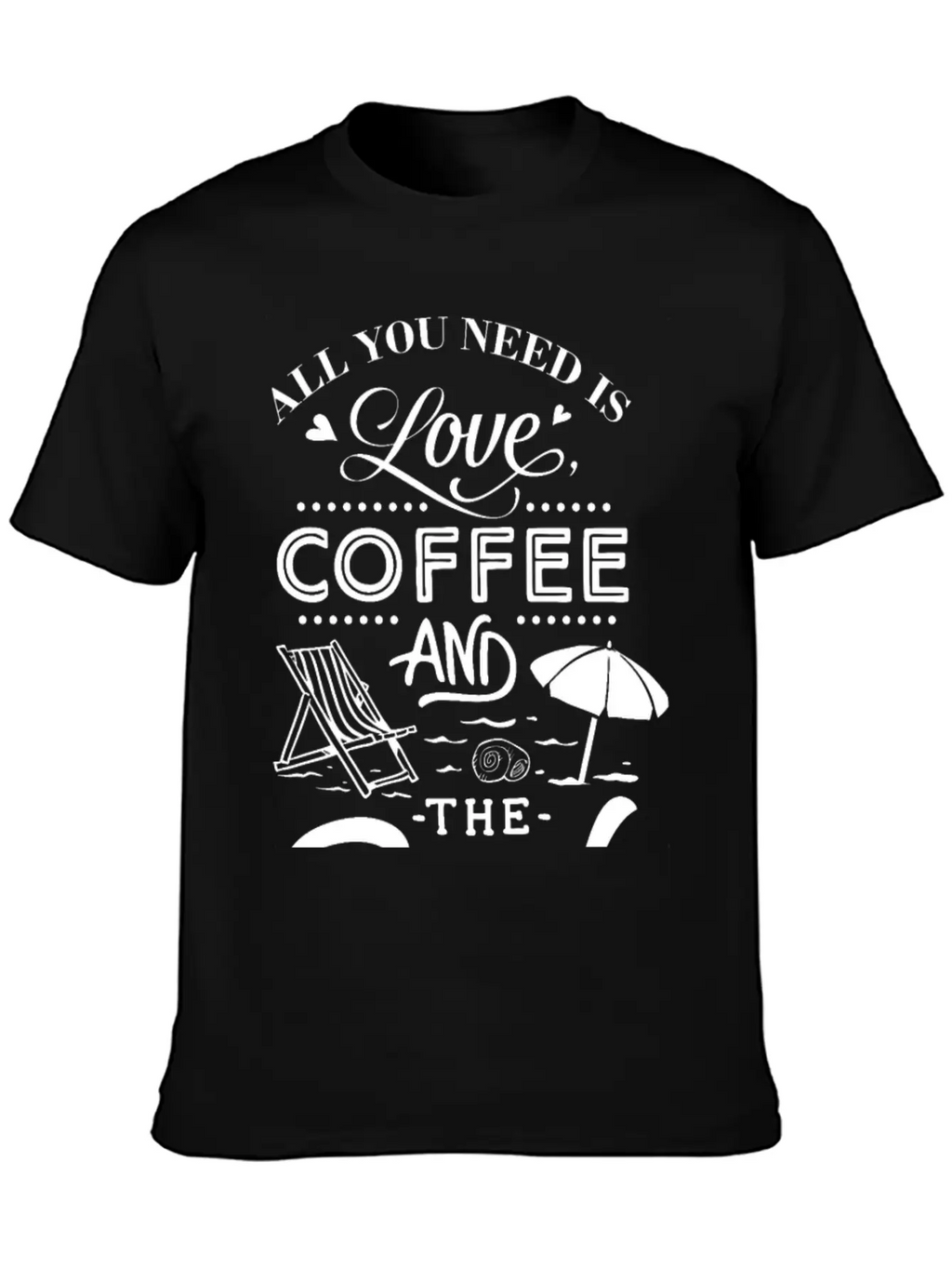 All You Need Is Love Coffee With The Beach Classic Cotton Tee – Unisex Comfort For Any Season