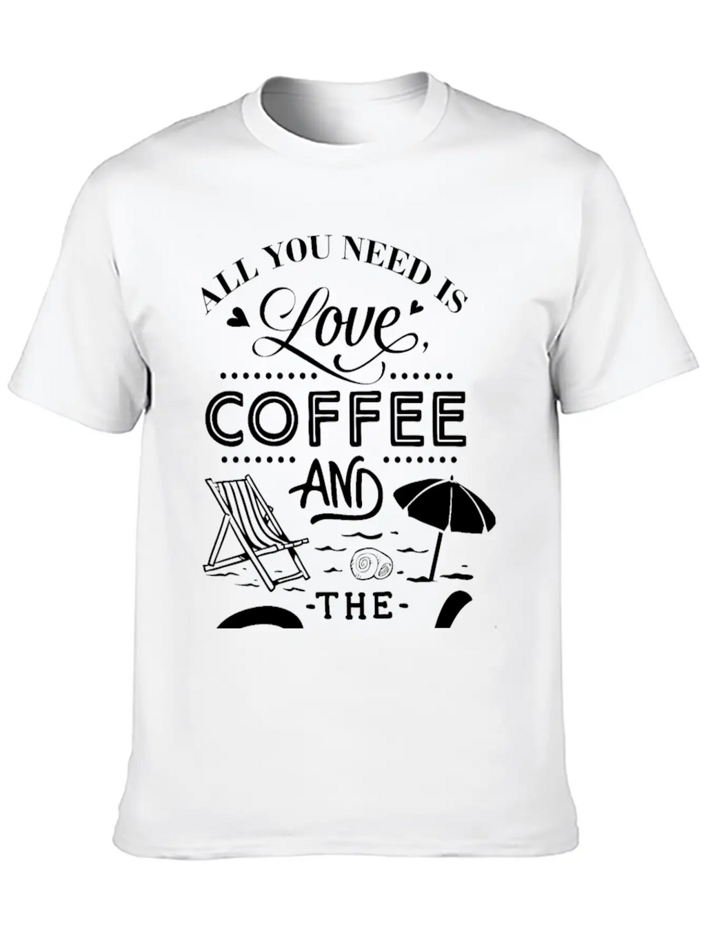 All You Need Is Love Coffee With The Beach Classic Cotton Tee – Unisex Comfort For Any Season