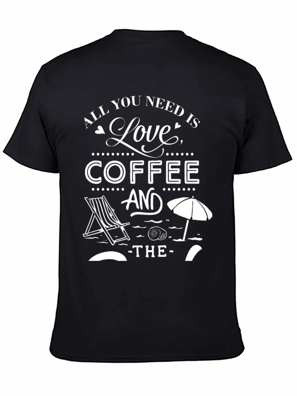 All You Need Is Love Coffee With The Beach Classic Cotton Tee – Unisex Comfort For Any Season
