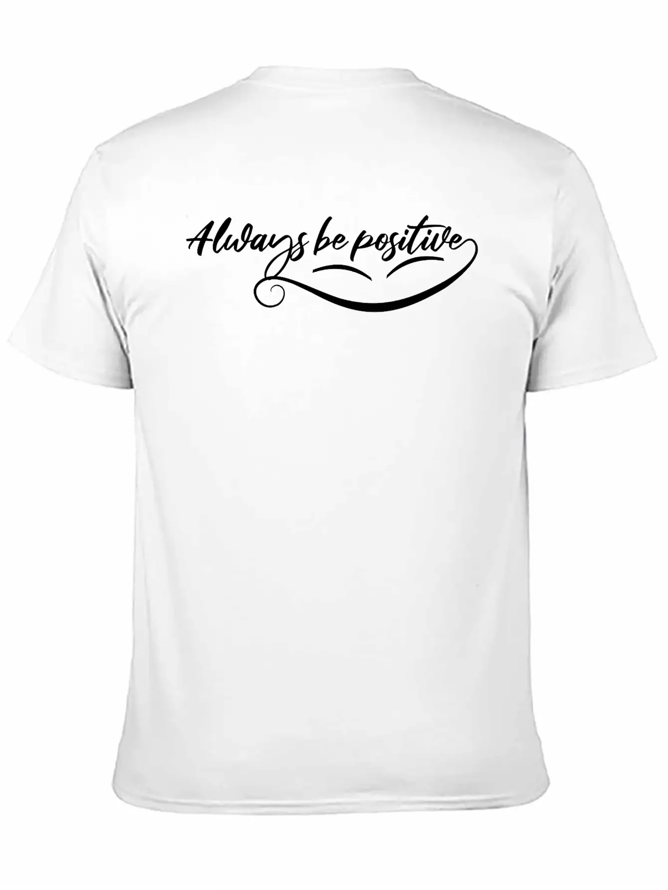 Always Be Positive Classic Cotton Tee – Unisex Comfort For Any Season