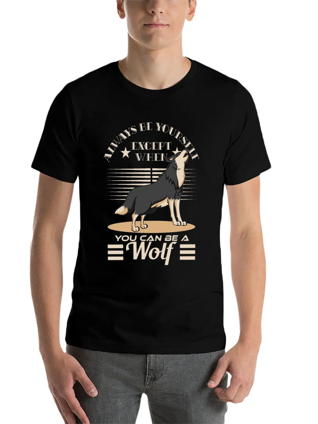 Always Be Yourself Except When You Can Be A Wolf Essential Cotton Tee For Daily Outfits – Unisex Style
