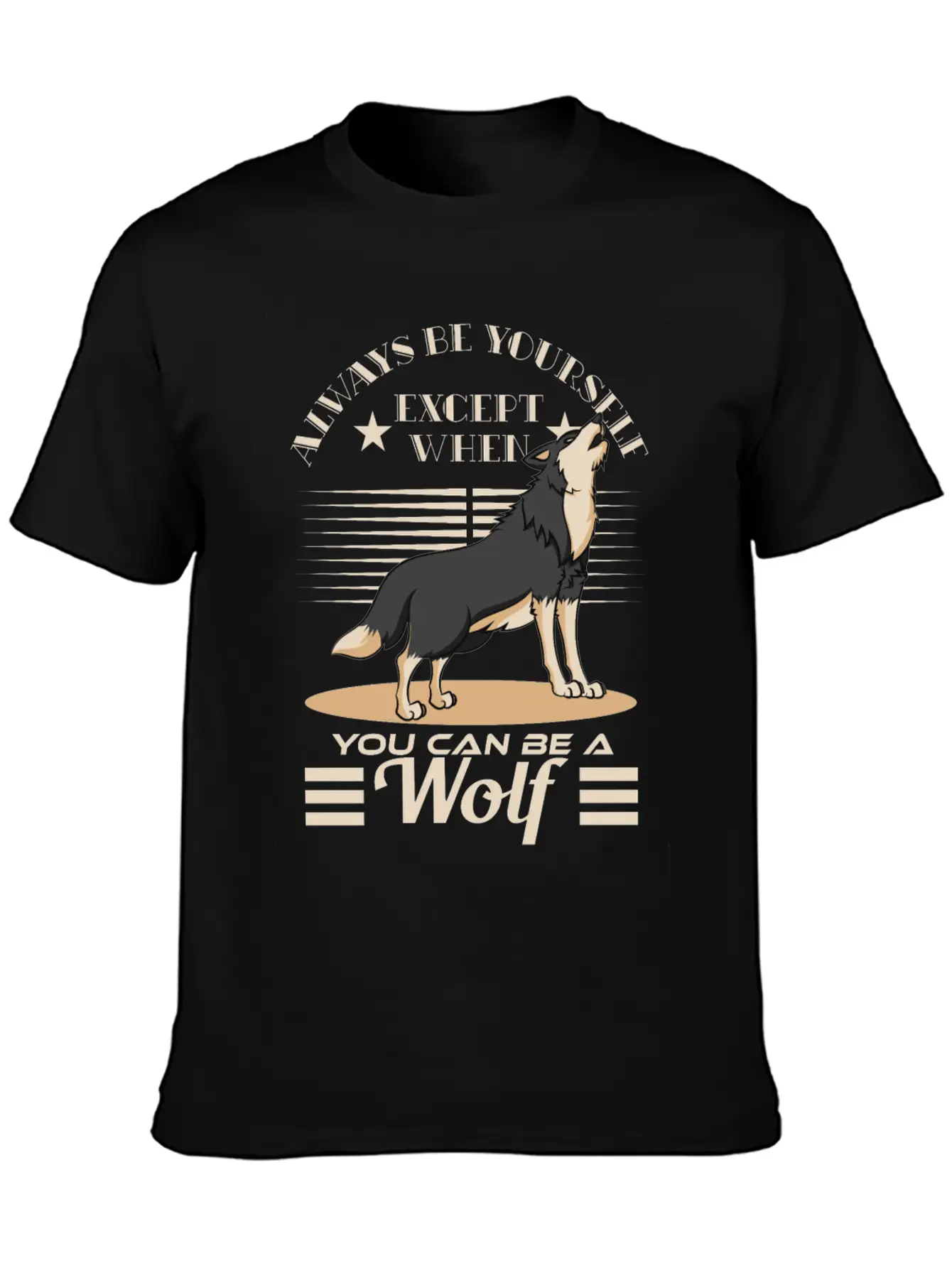Always Be Yourself Except When You Can Be A Wolf Essential Cotton Tee For Daily Outfits – Unisex Style