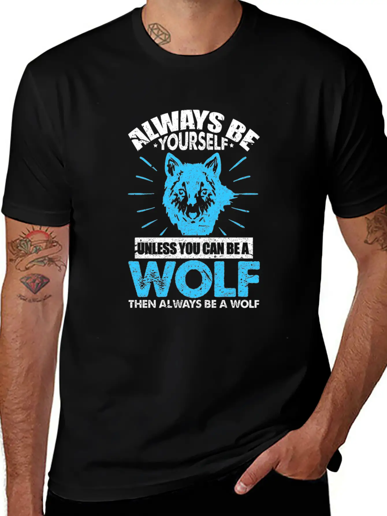Always Be Yourself Unless You Can Be A Wolf Breathable Soft Cotton T-Shirt – Timeless Casual Look