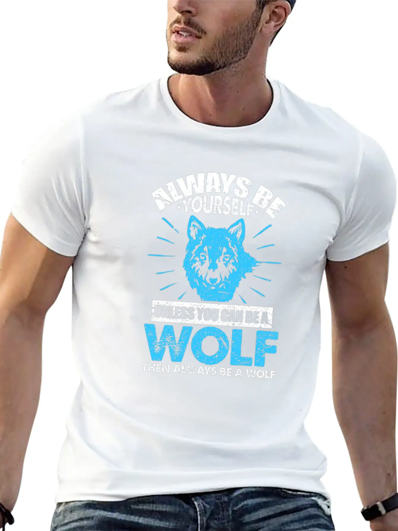 Always Be Yourself Unless You Can Be A Wolf Breathable Soft Cotton T-Shirt – Timeless Casual Look