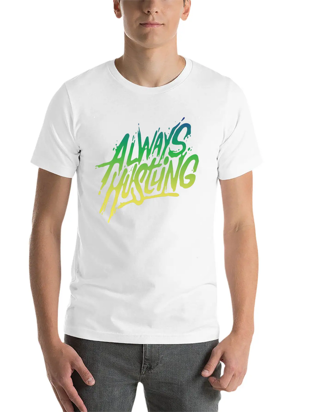Always Hustling - Attitude Typopgraphic T-Shirt Relaxed Everyday Tee – Lightweight And Durable Cotton