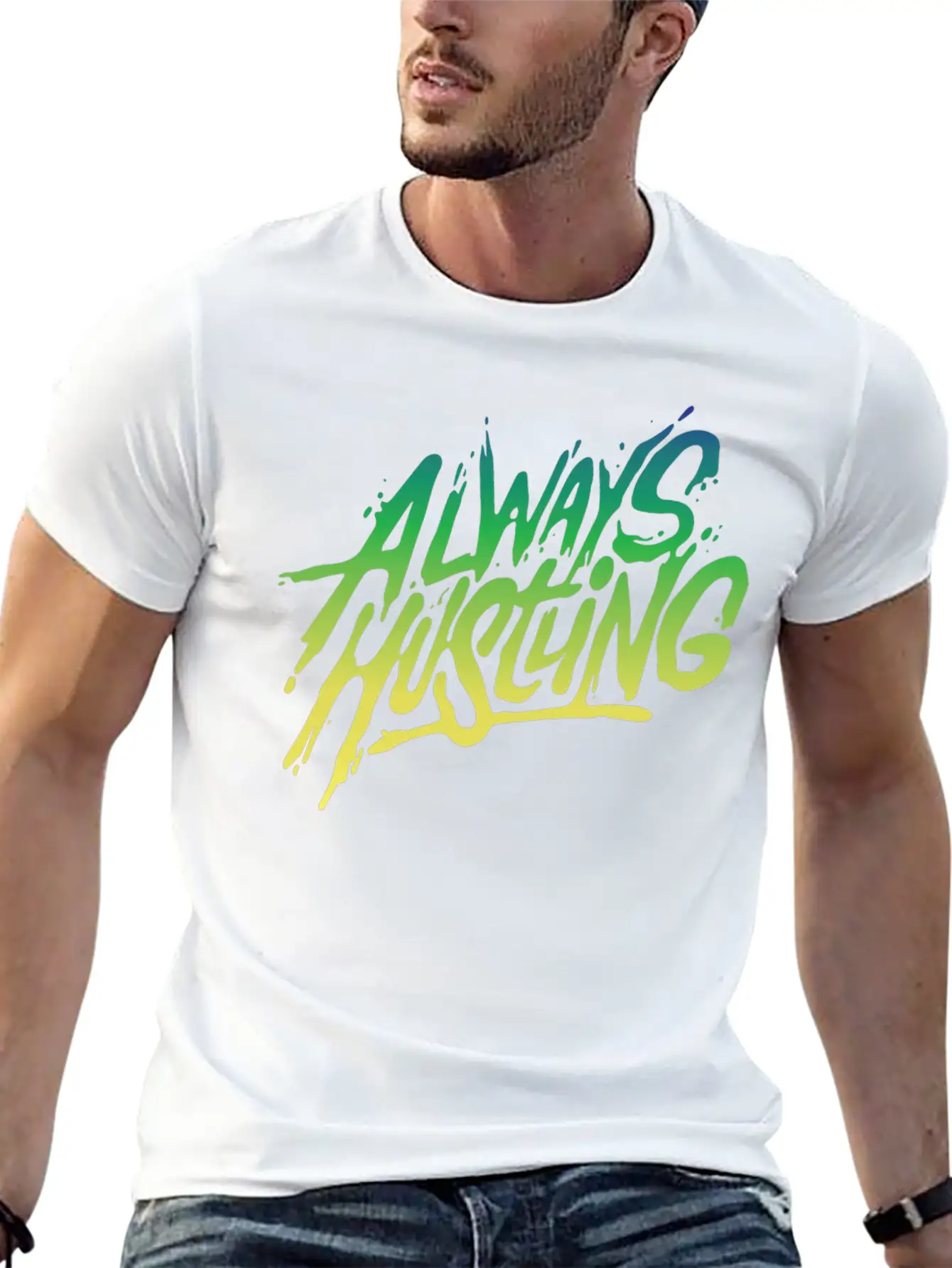 Always Hustling - Attitude Typopgraphic T-Shirt Relaxed Everyday Tee – Lightweight And Durable Cotton