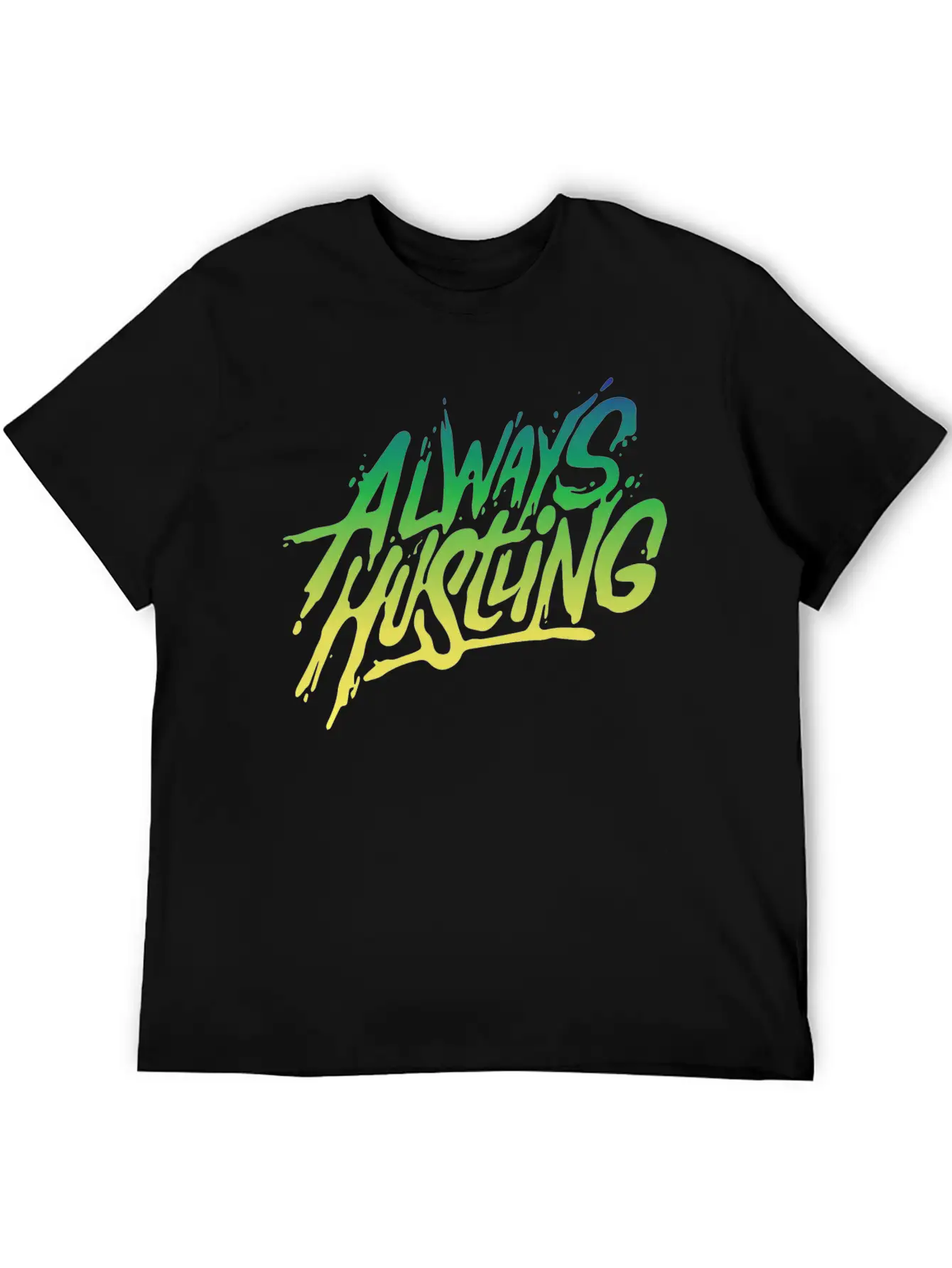 Always Hustling - Attitude Typopgraphic T-Shirt Relaxed Everyday Tee – Lightweight And Durable Cotton