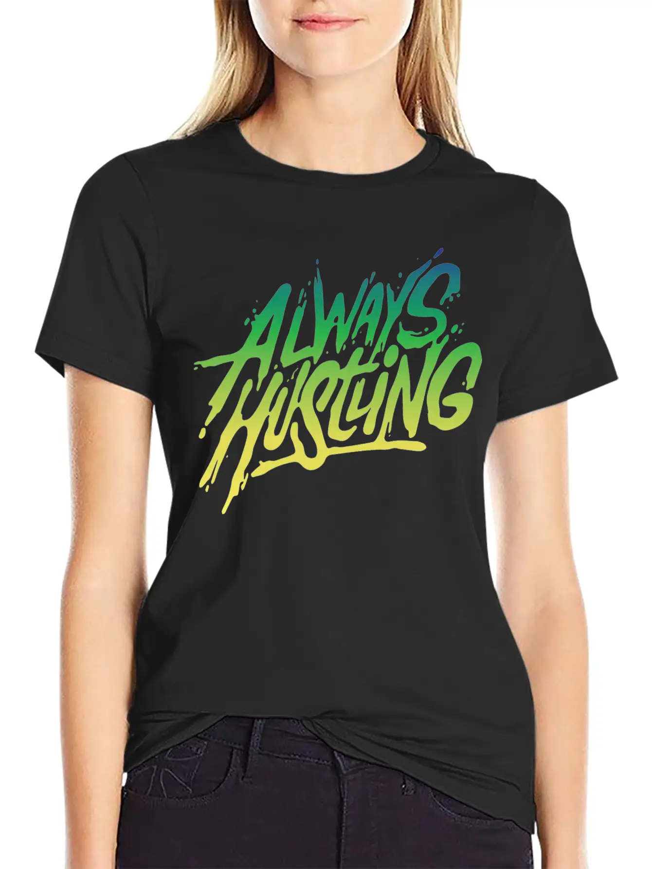 Always Hustling - Attitude Typopgraphic T-Shirt Relaxed Everyday Tee – Lightweight And Durable Cotton