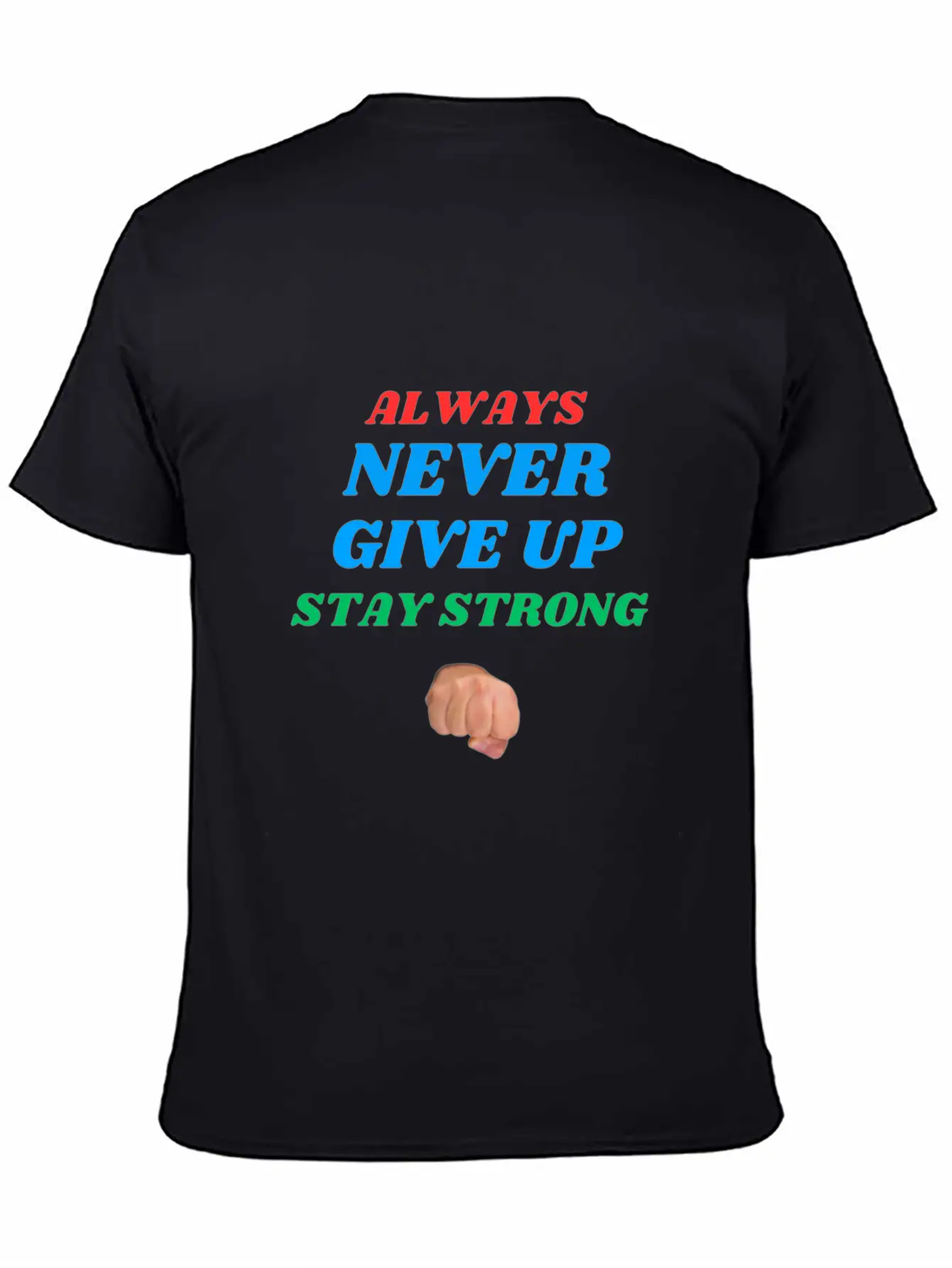 Always Stay Strong. Timeless Short Sleeve Tee – Comfy And Minimalist Design