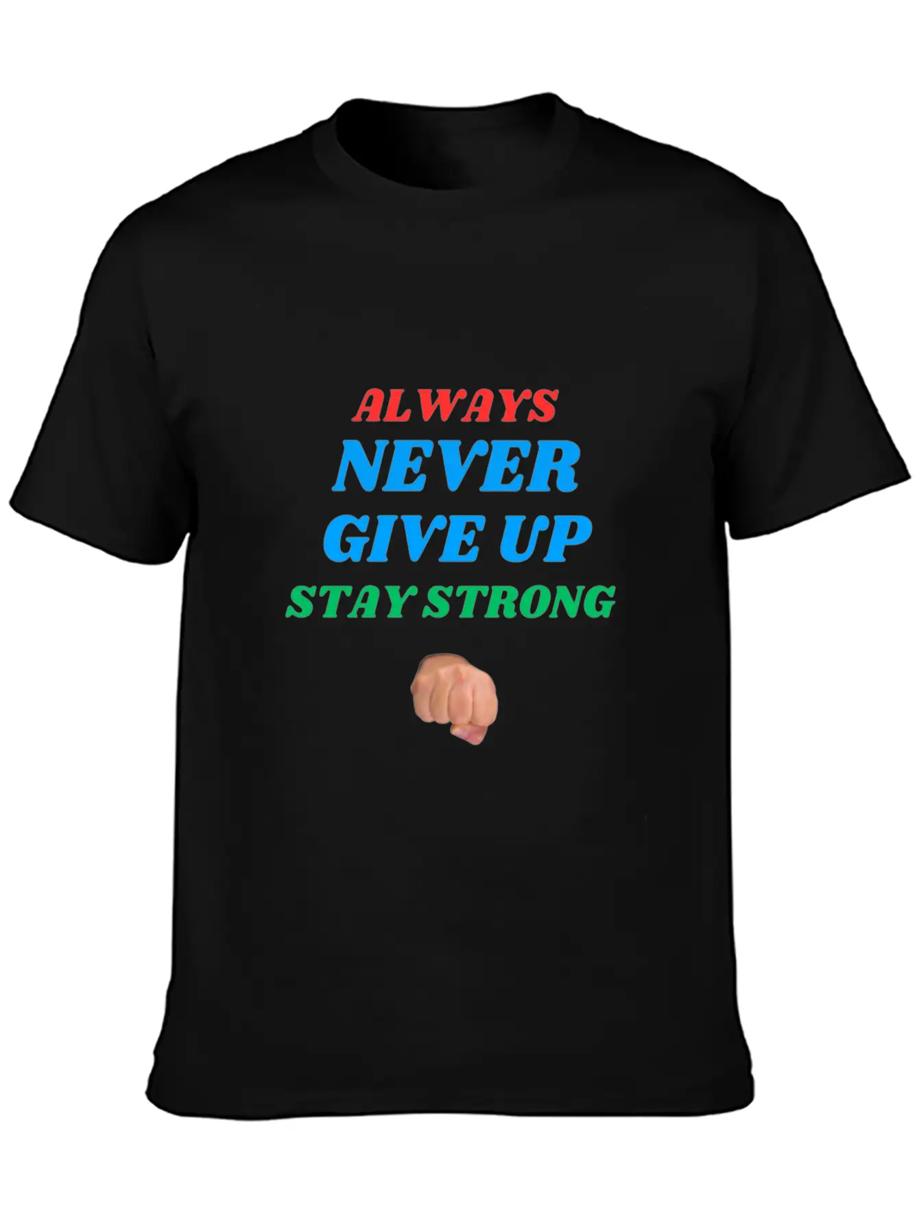 Always Stay Strong. Timeless Short Sleeve Tee – Comfy And Minimalist Design