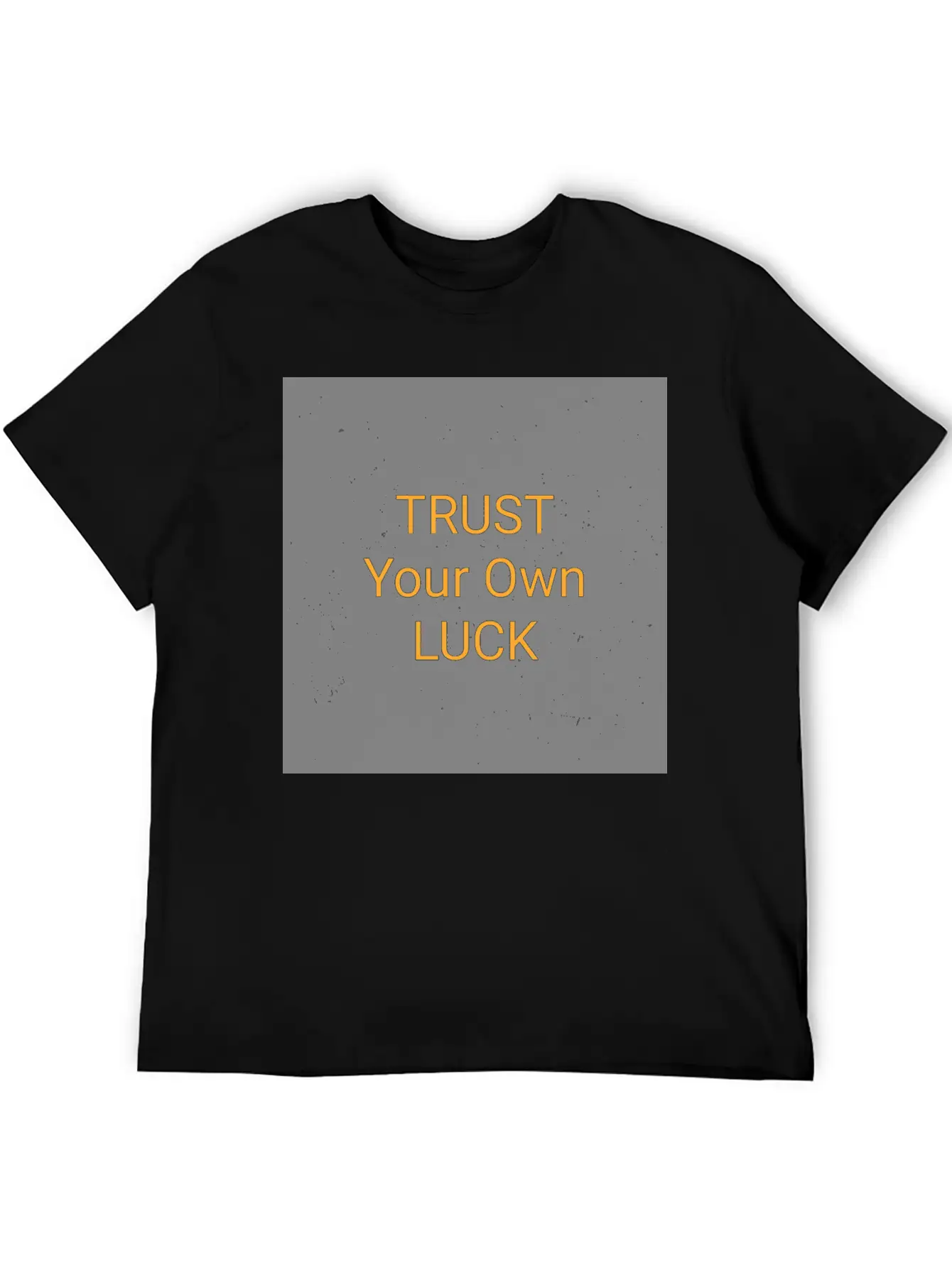 Always Trust Yourself Unisex Casual T-Shirt – Clean Design For Daily Comfort