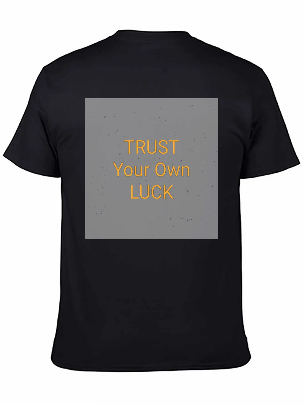 Always Trust Yourself Unisex Casual T-Shirt – Clean Design For Daily Comfort