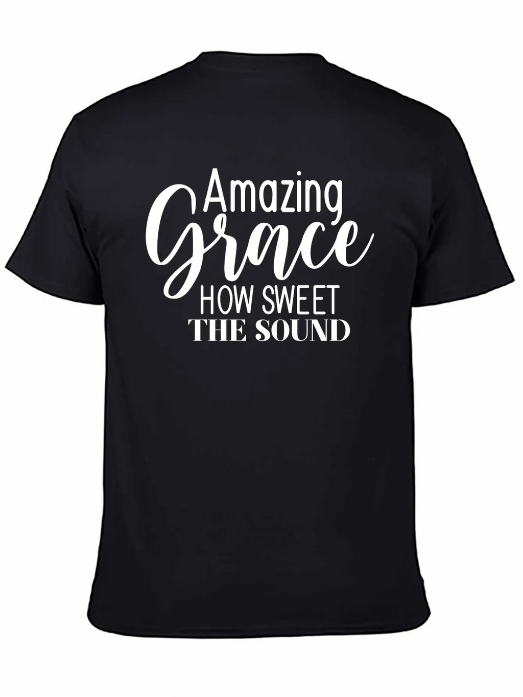 Amazing Grace How Sweet The Sound Breathable Graphic T-Shirt – Perfect For Casual Days