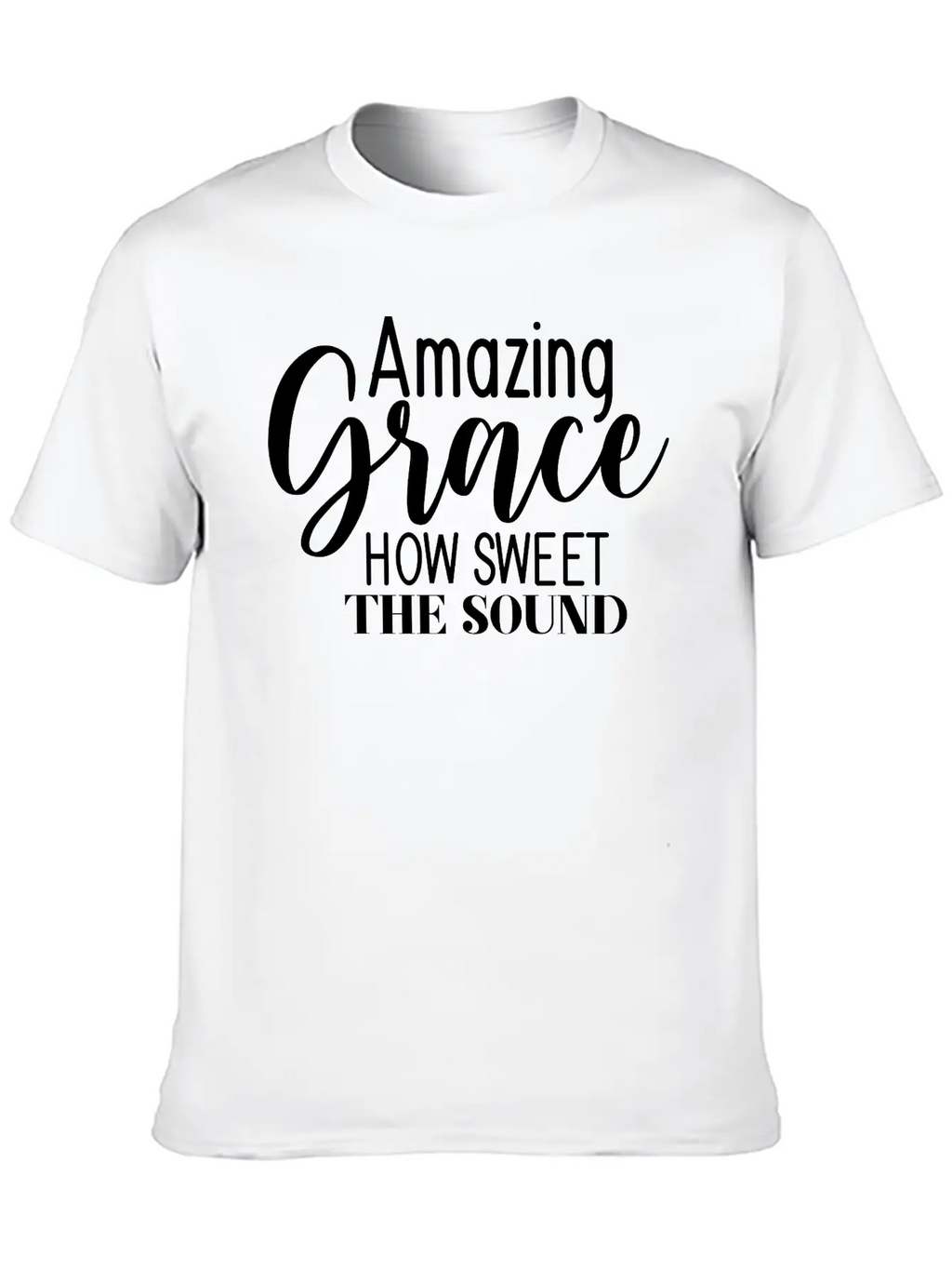 Amazing Grace How Sweet The Sound Breathable Graphic T-Shirt – Perfect For Casual Days