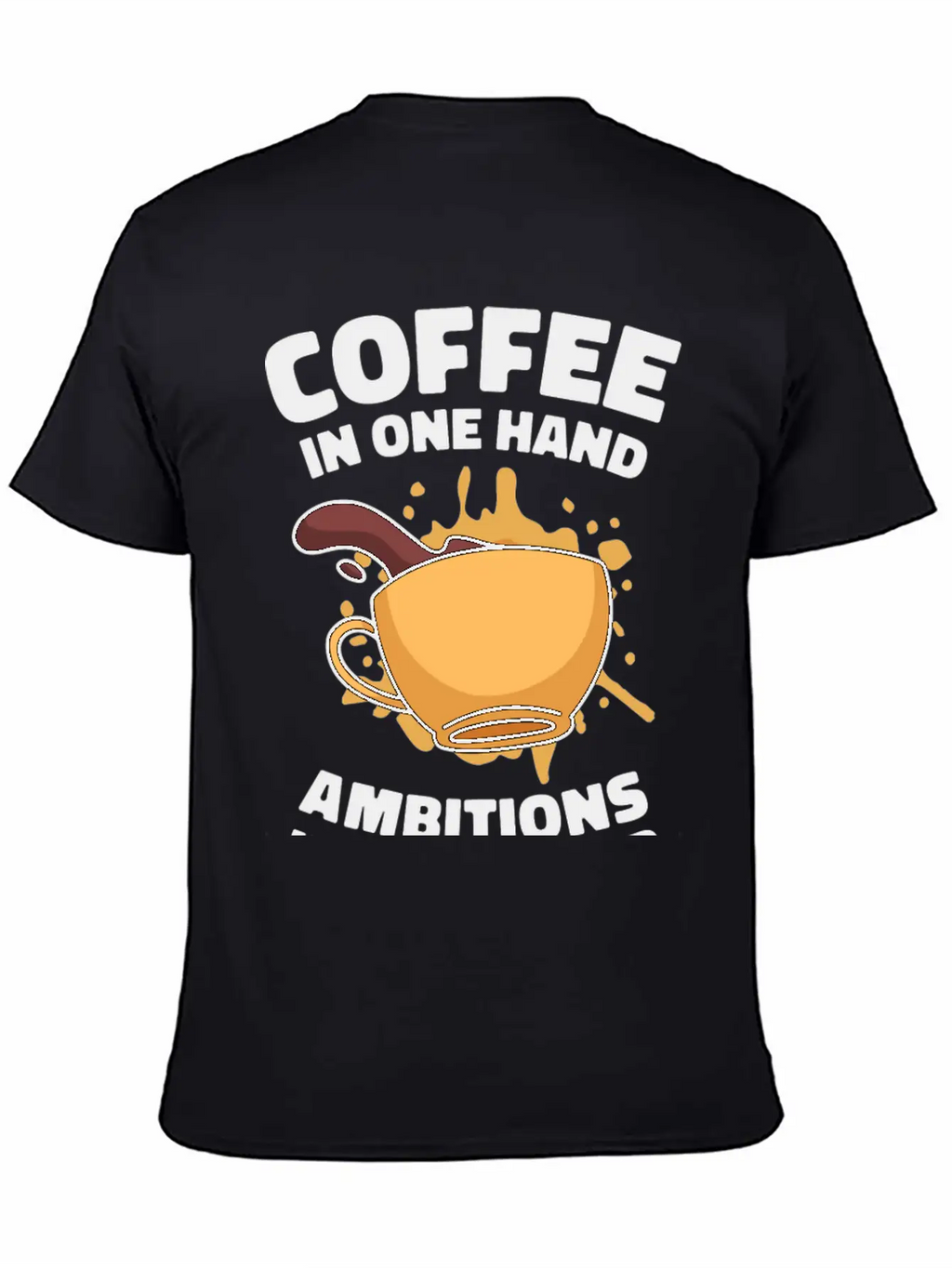 Ambition Goal Coffee Lovers Motivational Quotes Breathable Soft Cotton T-Shirt – Timeless Casual Look