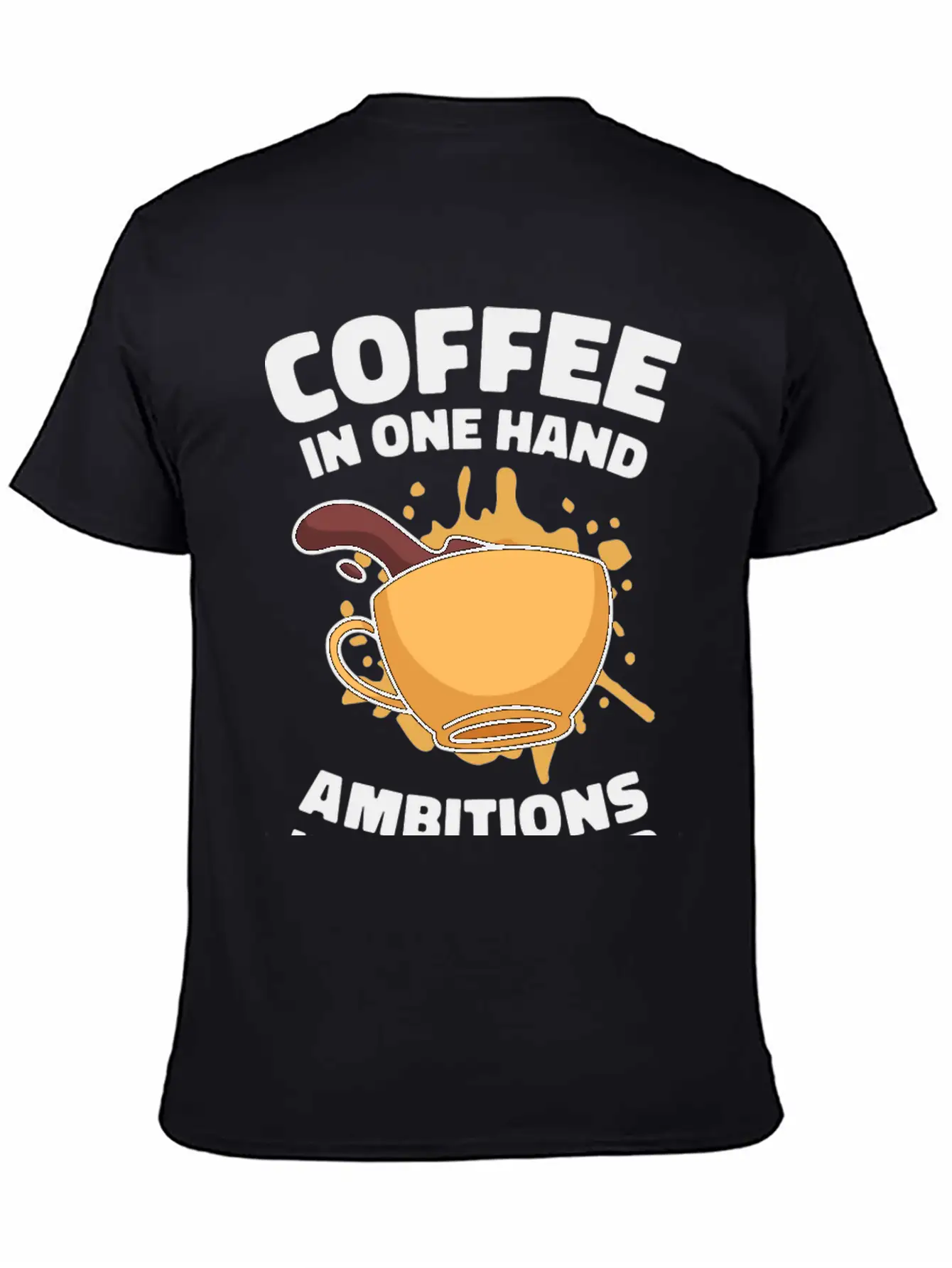 Ambition Goal Coffee Lovers Motivational Quotes Breathable Soft Cotton T-Shirt – Timeless Casual Look