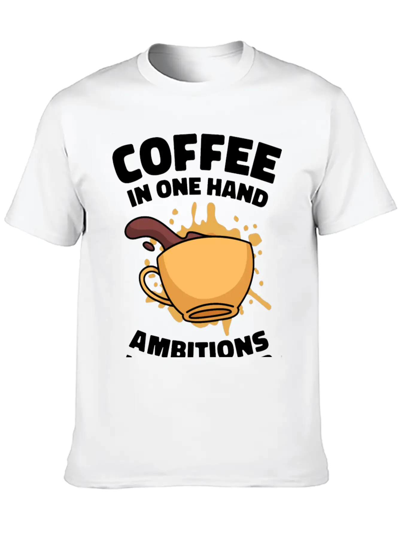 Ambition Goal Coffee Lovers Motivational Quotes Breathable Soft Cotton T-Shirt – Timeless Casual Look